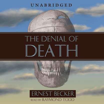 Ernest Becker — Denial of Death