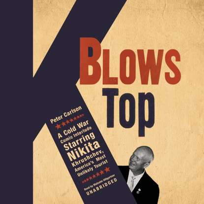 Peter Carlson - K Blows Top