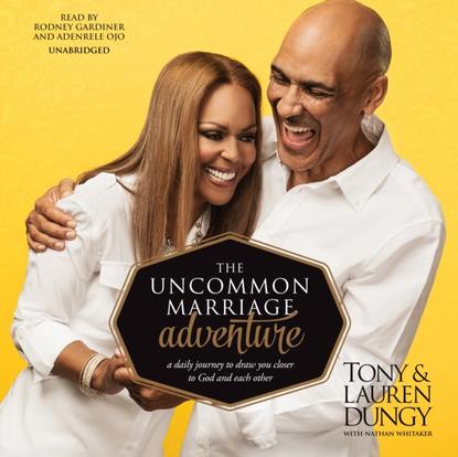 Tony Dungy — Uncommon Marriage Adventure