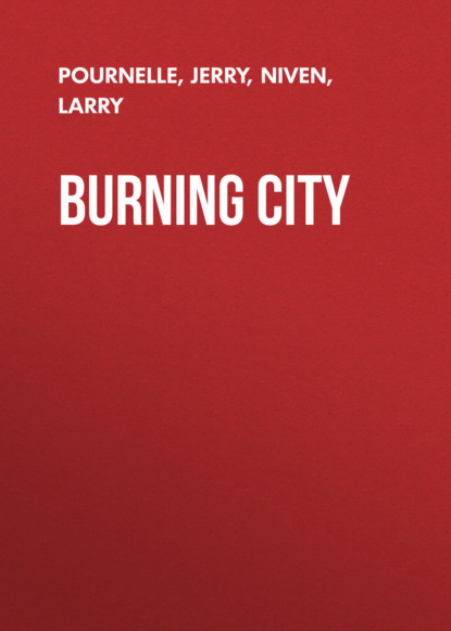 Larry  Niven - Burning City