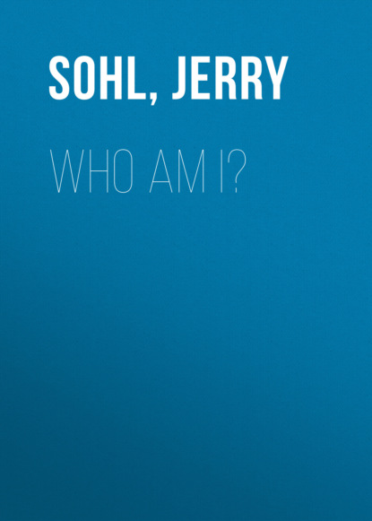 Jerry Sohl - Who Am I?