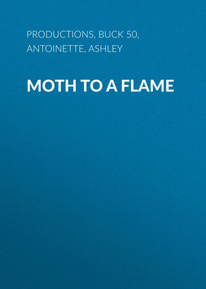 Ashley Antoinette - Moth to a Flame