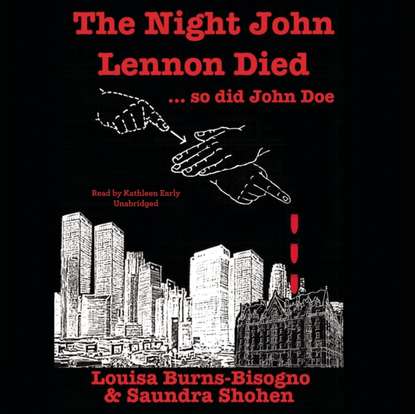 Louisa Burns-Bisogno — Night John Lennon Died ... so did John Doe