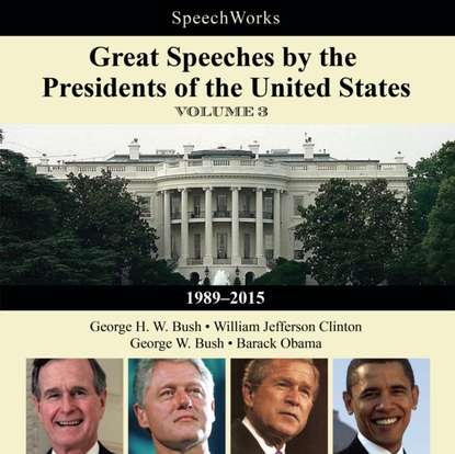 

Great Speeches by the Presidents of the United States, Vol. 3