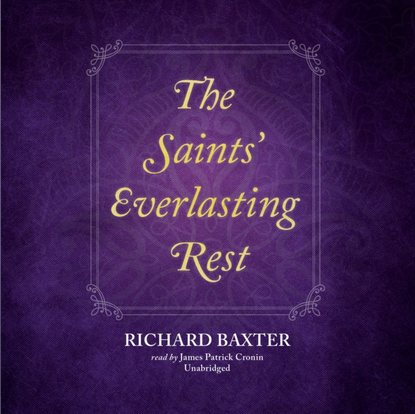 Baxter Richard — Saints' Everlasting Rest