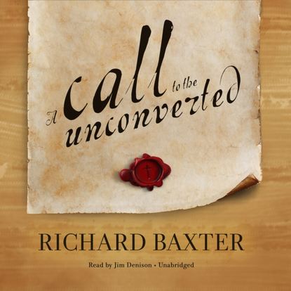 Baxter Richard — Call to the Unconverted