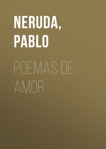 Pablo Neruda - Poemas de Amor