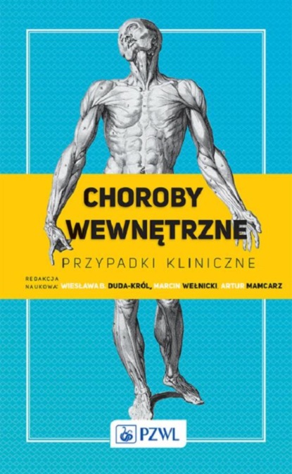 Группа авторов - Choroby wewnętrzne. Przypadki kliniczne