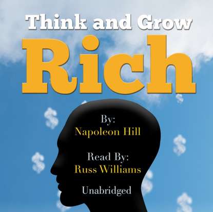 Think and Grow Rich - Наполеон Хилл