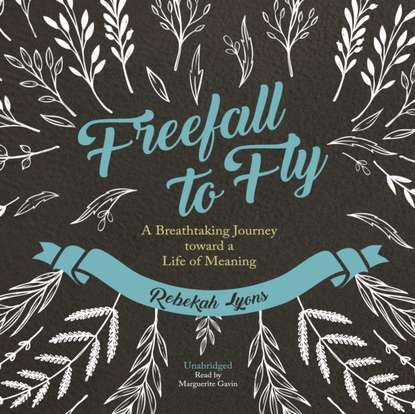 Rebekah Lyons — Freefall to Fly