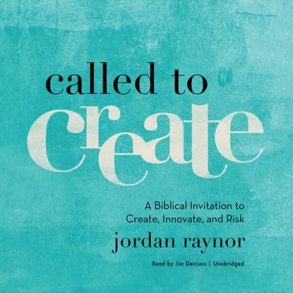 Jordan Raynor — Called to Create