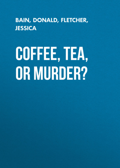 Jessica Fletcher — Coffee, Tea, or Murder?