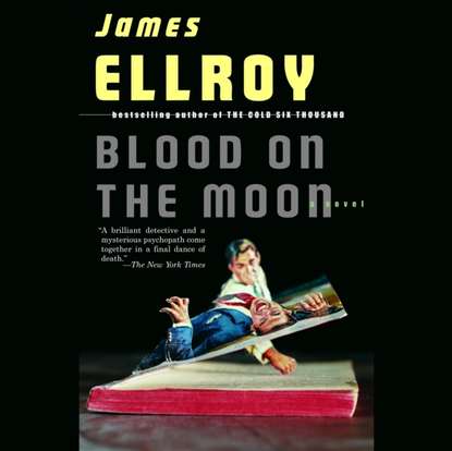 James Ellroy — Blood on the Moon