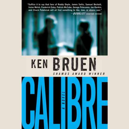 Ken Bruen — Calibre