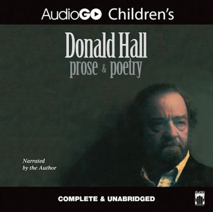 Ксюша Ангел - Donald Hall: Prose & Poetry