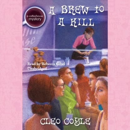 Cleo Coyle — Brew to a Kill