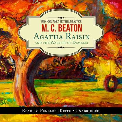 M. C. Beaton — Agatha Raisin and the Walkers of Dembley