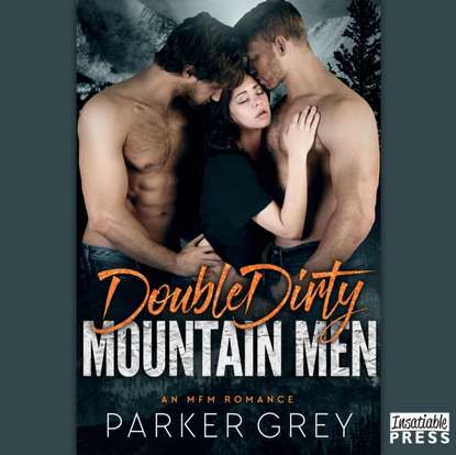 

Double Dirty Mountain Men