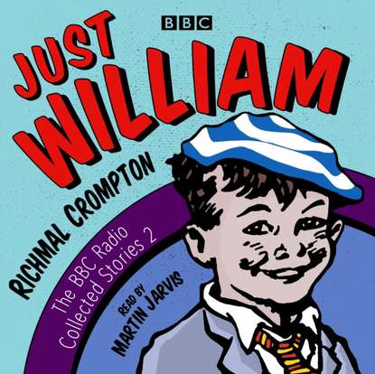 Ксюша Ангел - Just William: A Second BBC Radio Collection