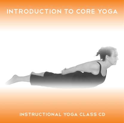 Ксюша Ангел - Introduction to Core Yoga