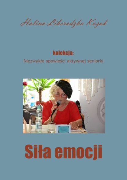 Halina Liberadzka - Kozak - Siła emocji