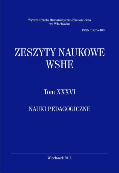 

Zeszyty Naukowe WSHE, t. XXXVI, Nauki Pedagogiczne