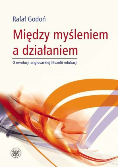 Rafał Godoń - Między myśleniem a działaniem