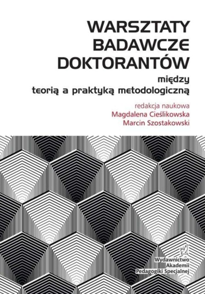 Magdalena Cieślikowska - Warsztaty badawcze doktorantów. Między teorią a praktyką metodologiczną