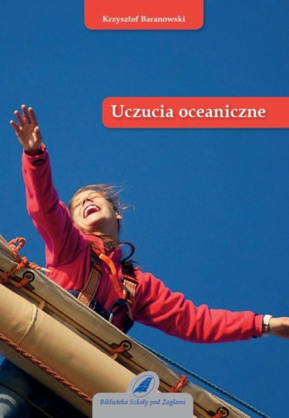 Krzysztof Baranowski - Uczucia oceaniczne