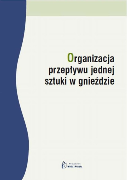 

Organizacja przepływu jednej sztuki w gnieździe