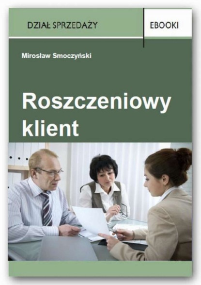 

Roszczeniowy klient
