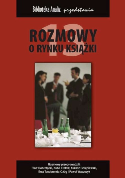 praca zbiorowa - Rozmowy o rynku książki 13