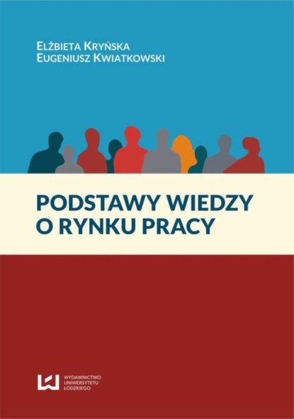 Eugeniusz Kwiatkowski - Podstawy wiedzy o rynku pracy