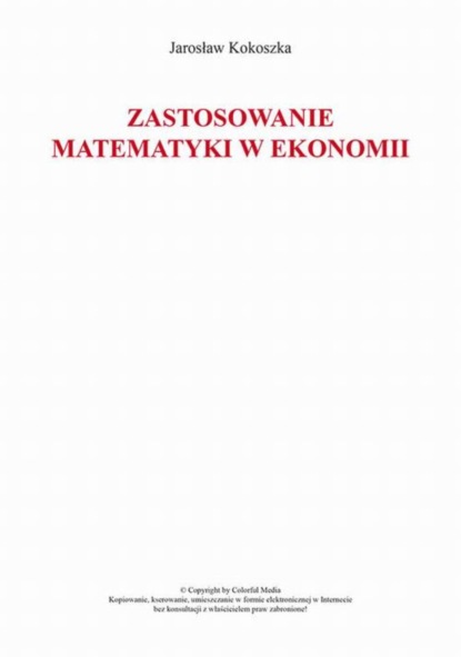 Jarosław Kokoszka - Zastosowanie matematyki w ekonomii