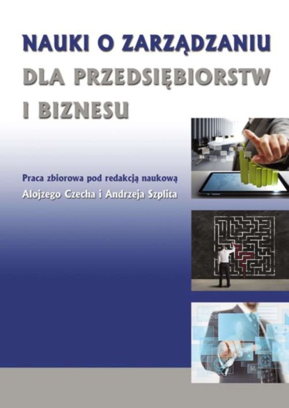 Группа авторов - Nauki o zarządzaniu dla przedsiębiorstw i biznesu