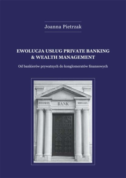 Joanna Pietrzak - Ewolucja usług private banking & wealth management