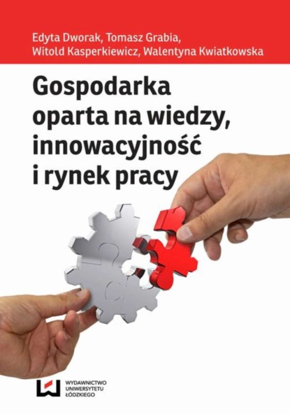 Witold Kasperkiewicz - Gospodarka oparta na wiedzy innowacyjność i rynek pracy