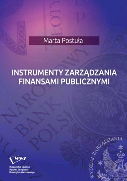 Marta Postuła - Instrumenty zarządzania finansami publicznymi