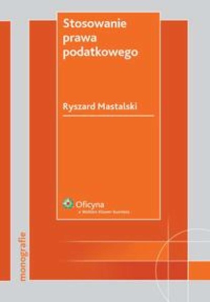 Ryszard Mastalski - Stosowanie prawa podatkowego