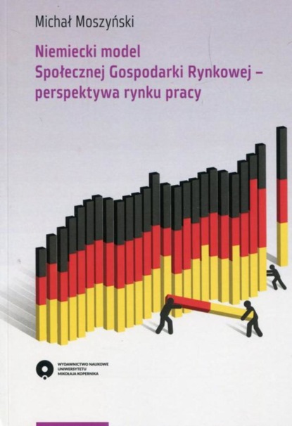 Michał Moszyński - Niemiecki model Społecznej Gospodarki Rynkowej perspektywa rynku pracy