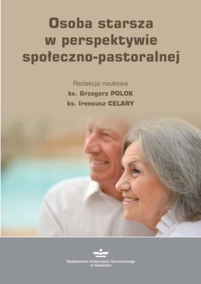 Группа авторов - Osoba starsza w perspektywie społeczno-pastoralnej