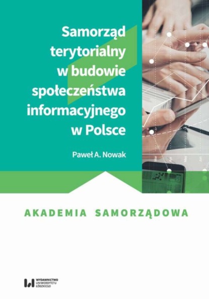 Paweł A. Nowak - Samorząd terytorialny w budowie społeczeństwa informacyjnego w Polsce