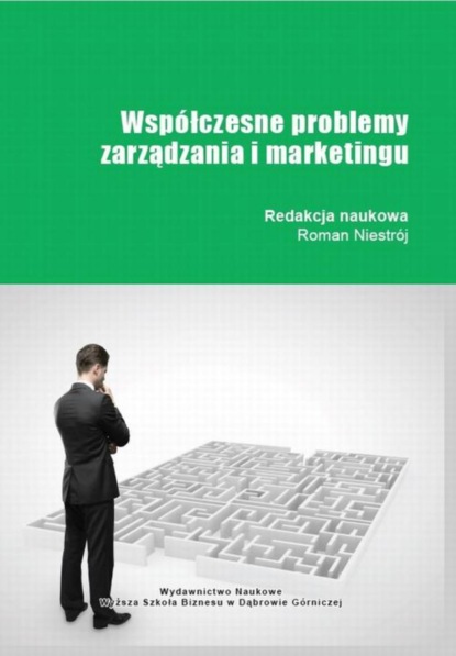 Группа авторов - Współczesne problemy zarządzania i marketingu