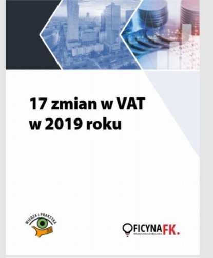 

17 zmian w VAT w 2019 roku
