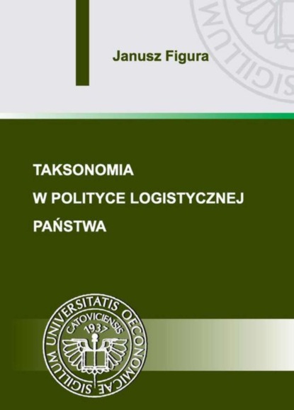 Janusz Figura - Taksonomia w polityce logistycznej państwa