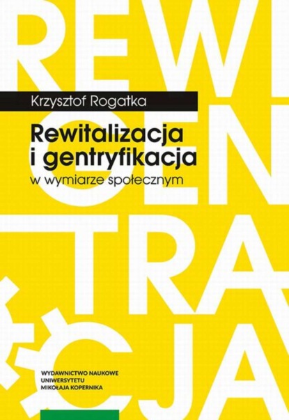 Krzysztof Rogatka - Rewitalizacja i gentryfikacja w wymiarze społecznym