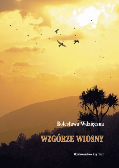 Bolesława Wdzięczna - Wzgórze wiosny