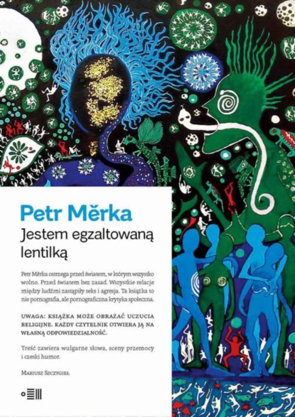 Petr Merka — Jestem egzaltowaną lentilką