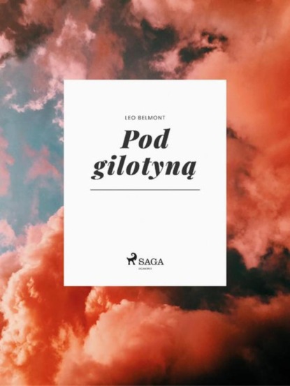 

Pod gilotyną