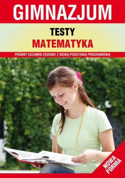 

Testy. Matematyka. Gimnazjum